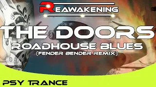 Psy-Trance ♫ The Doors - Roadhouse Blues (Fender Bender Remix)