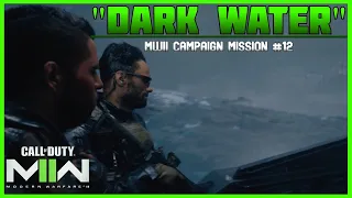 DARK WATER (Mission #12) Modern Warfare 2 Campaign!  NO COMMENTARY!