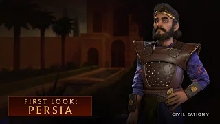 CIVILIZATION VI – First Look: Persia