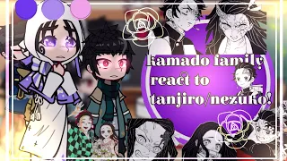 || 🍃Kamado family react to Tanjiro/Nezuko!🍃 || Kny react to//Pt.1/Pt.2 in the desc/ {Nighti•-•chan}✨