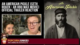 An American Pickle (SETH ROGEN - An HBO Max Movie) OFFICIAL TRAILER - The Popcorn Junkies REACTION