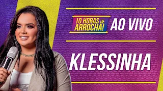 Klessinha Ao vivo 10h de arrocha  em Salvador 2022 (COMPLETO)