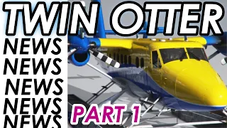 Aerosoft TWIN OTTER News | Development Update Review | Microsoft Flight Simulator