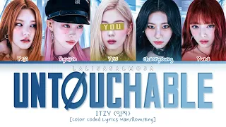 ITZY (있지) & YOU AS A MEMBER | UNTOUCHABLE 어터치벨 | [Karaoke 5 members version] (EASY LYRICS)