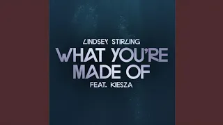 Lindsey Stirling ft Kiesza /What You're Made Of (Official Audio)