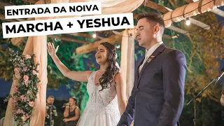 MARCHA + YESHUA - ENTRADA DA NOIVA