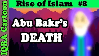 1st Caliph's Death in Rashidun Caliphate: Rise of Islam Ep 8 | Islamic History | IQRA Cartoon