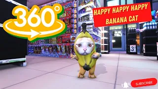 Happy Happy Happy Banana Cat Supermarket in 360 VR Video