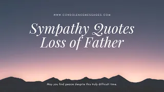 Sympathy Quotes   Loss Of Father