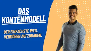 Wie werde ich reich? - Das Kontenmodell | DER einfachste Weg Vermögen aufzubauen