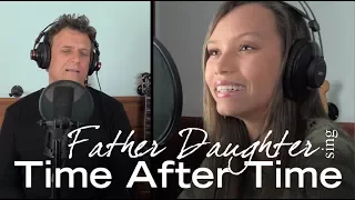 Father Daughter sing TIME AFTER TIME - Cover by Raina Dowler & Darren Dowler - Cyndi Lauper