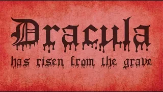 Dracula Has Risen From The Grave- Opening Credits