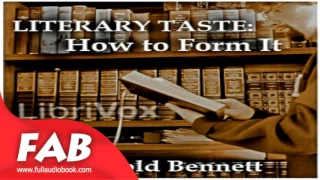 Literary Taste How to Form It Full Audiobook by Arnold BENNETT Audiobook