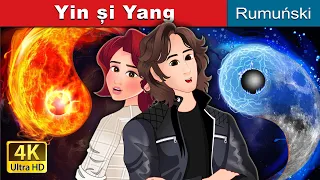 Yin și Yang | Yin and Yang in Romanian | @RomanianFairyTales