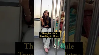 Thoughts While you are traveling in Metro 😅 #shorts #comedy #metro #youtubeshorts