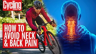 Cycling Neck Pain: How To Avoid Discomfort When Riding | Cycling Weekly