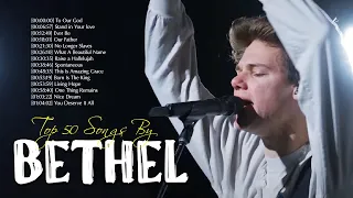 Top 50 Bethel Worship Songs Playlist Medley 🙏 Best New Christian Songs Of bethel Church 2021