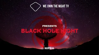 We Own the Night TV presents Black Hole Night with Nifra