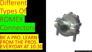 Electrical Pro tip #36. Learn about ROMEX CONNECTORS. Be a pro. Learn from the Pros.@ 10:30 Everyday