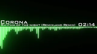 Corona - Rhythm of the night (Remixland Remix)