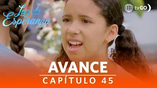 Luz de Esperanza: Luz aceptó el reto de canto con Elisa (AVANCE Capítulo n° 45)