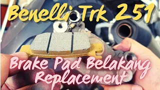 Tukar Brake Pad Belakang | Benelli TRK 251 | Shimamoto