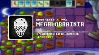 MEGALOBRAINIA - MegaloBrainia (Megalovania x Brainiac Maniac)