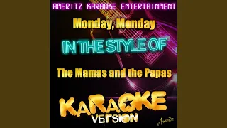 Monday, Monday (In the Style of the Mamas and the Papas) (Karaoke Version)