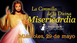 CORONILLA DE LA DIVINA MISERICORDIA, MIÉRCOLES 29 DE MAYO 2024.