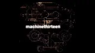 machinethirteen - The General is Coming (Official)