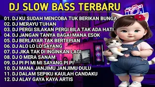 DJ SLOW BASS PALING ENAK DI DUNIA  || DJ KU SUDAH MENCOBA TUK BERIKAN BUNGA 🎵 REMIX FULL ALBUM