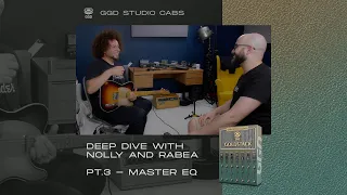 Goldstack: A deep-dive with Nolly and Rabea Massaad - Part 3: Master EQ