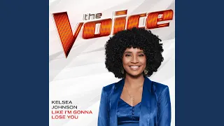 Like I’m Gonna Lose You (The Voice Performance)