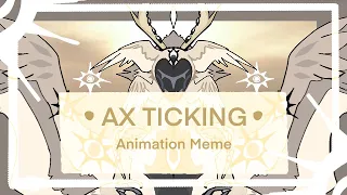 AX TICKING Animation Meme | Cos | Ft. Anglelic Warden