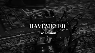 HAVEMEYER - Live Session (Crazysane Records)