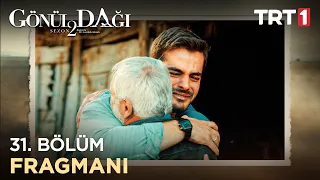 Gönül Dağı 31. Bölüm Fragman | Yeni Sezon 11 Eylül'de TRT 1'de Başlıyor!