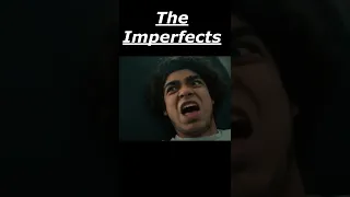The Imperfects 2#shorts