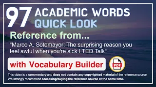 97 Academic Words Quick Look Ref from "The surprising reason you feel awful when you're sick, TED"