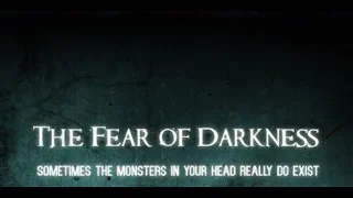 Страх Темноты / The Fear of Darkness Ужасы 2014