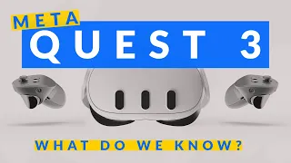 Meta Quest 3 | What We Know So Far | 6DOF Reviews