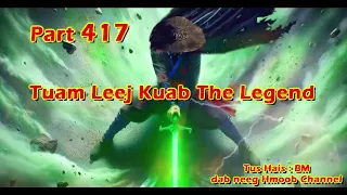 Tuam Leej Kuab The Hmong Shaman Warrior ( Part 417 ) 24/2/2024