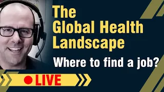 The global health landscape - where to find a public health job !!