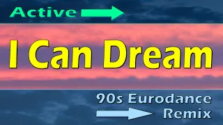 Active - I Can Dream ♪ Eurodance 2024 Remix