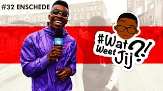 #WATWEETJIJ?! | #32 ENSCHEDE.