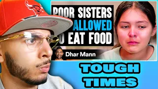 POOR SISTERS Not Allowed TO EAT FOOD (Dhar Mann) | Reaction!