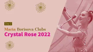 Maria Borisova Clubs 2022 - Crystal Rose Minsk 2022