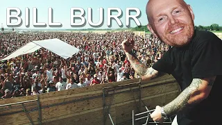 Bill Burr Woodstock 99...