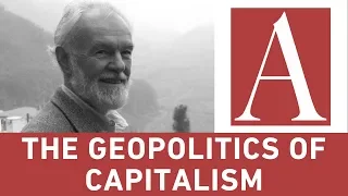 Anti-Capitalist Chronicles: The Geopolitics of Capitalism (1/2)