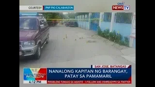 BP: Nanalong kapitan ng barangay, patay sa pamamaril sa San Jose, Batangas