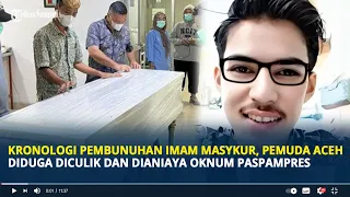 Kronologi Pembunuhan Imam Masykur, Pemuda Aceh Diduga Diculik dan Dianiaya Oknum Paspampres